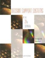 Decision Support Systems In The 21st Century di George M. Marakas edito da Pearson Education