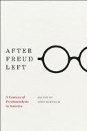 After Freud Left di John Burnham edito da The University of Chicago Press