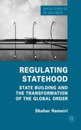Regulating Statehood di Shahar Hameiri edito da Palgrave Macmillan