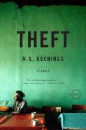Theft: Stories di N. S. Koenings edito da BACK BAY BOOKS