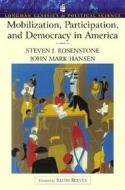 Mobilization, Participation And Democracy In America di Steven J. Rosenstone, John Mark Hansen edito da Pearson Education (us)