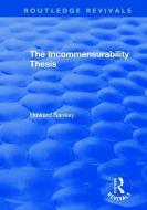 The Incommensurability Thesis di Howard (University of Melbourne Sankey edito da Taylor & Francis Ltd