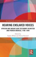 Hearing Enslaved Voices edito da Taylor & Francis Ltd