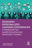 Designing Personalized Learning Experiences di Fake Helen, Nada Dabbagh edito da Taylor & Francis Ltd
