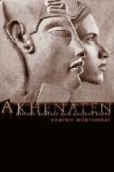 Akhenaten di Dominic Montserrat edito da Taylor & Francis Ltd