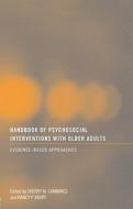 Handbook Of Psychosocial Interventions With Older Adults edito da Taylor & Francis Ltd