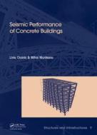 Seismic Performance of Concrete Buildings di Liviu Crainic edito da CRC Press