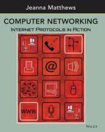 Computer Networking di Jeanna Matthews edito da John Wiley & Sons