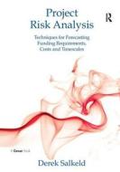 Project Risk Analysis di Derek Salkeld edito da Routledge