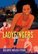 Ladyfingers di Delorys Welch-Tyson edito da iUniverse