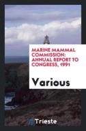 Marine Mammal Commission di Various edito da Trieste Publishing