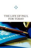 Life of Paul for Today di Lyle D. Vander Broek edito da Westminster John Knox Press