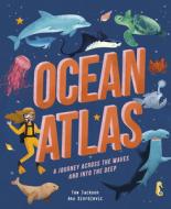 Ocean Atlas: A Journey Across the Waves and Into the Deep di Tom Jackson edito da QEB PUB