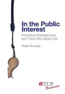 In The Public Interest di Peter Bowden edito da Tilde Publishing