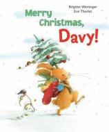 Merry Christmas, Davy! di Brigitte Weninger edito da NORTHSOUTH BOOKS