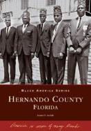 Hernando County, Florida di Imani D. Asukile edito da ARCADIA PUB (SC)