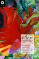 Narrative Theory: Core Concepts and Critical Debates di David Herman, James Phelan, Peter J. Rabinowitz edito da OHIO ST UNIV PR