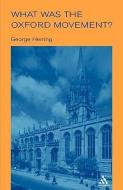 What Was the Oxford Movement? di George C. Herring edito da CONTINNUUM 3PL