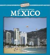 Descubramos Mexico = Looking at Mexico di Kathleen Pohl edito da Gareth Stevens Publishing