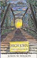 High John the Conqueror di John W. Wilson edito da Texas Christian University Press