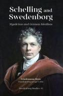 Schelling & Swedenborg: Mysticism & German Idealism di Friedemann Horn, Null Null edito da SWEDENBORG FOUND