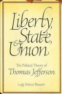 Liberty, State and Union di Luigi Marco Bassani edito da Mercer University Press