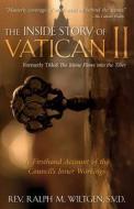 The Inside Story of Vatican II di Ralph Wiltgen edito da TAN Books