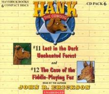 Hank the Cowdog: Lost in the Dark Unchanted Forest/The Case of the Fiddle-Playing Fox di John R. Erickson edito da Maverick Books (TX)