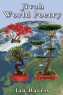 Jivah World Poetry di Ian Harris edito da Asys Publishing