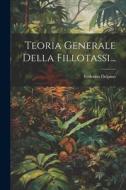 Teoria Generale Della Fillotassi... di Federico Delpino edito da LEGARE STREET PR