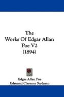 The Works of Edgar Allan Poe V2 (1894) di Edgar Allan Poe edito da Kessinger Publishing