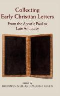 Collecting Early Christian Letters edito da Cambridge University Press