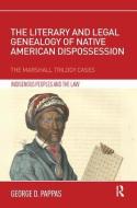 The Literary and Legal Genealogy of Native American Dispossession di George D. Pappas edito da Taylor & Francis Ltd