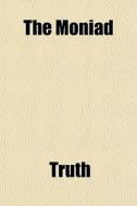 The Moniad di Truth edito da General Books