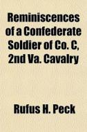 Reminiscences Of A Confederate Soldier O di Rufus H. Peck edito da General Books