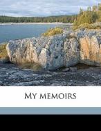 My Memoirs di Caroline Laetitia Murat, Robert Leighton edito da Nabu Press
