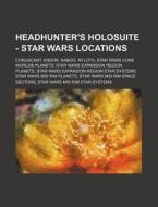 Headhunter's Holosuite - Star Wars Locat di Source Wikia edito da Books LLC, Wiki Series