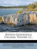 Rivista Geografica Italiana, Volume 13... edito da Nabu Press