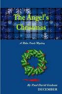 The Angel's Christmas di Paul David Graham edito da Lulu.com