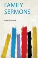 Family Sermons edito da HardPress Publishing