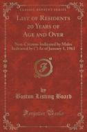 List Of Residents 20 Years Of Age And Over di Boston Listing Board edito da Forgotten Books