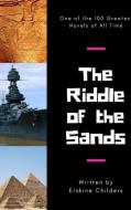 The Riddle of the Sands di Erskine Childers edito da Lulu.com