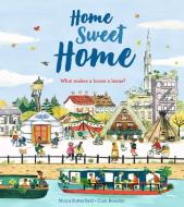 Home Sweet Home di Moira Butterfield edito da Egmont UK Ltd