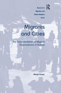 Migrants and Cities di Margit Fauser edito da Taylor & Francis Ltd