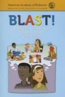 Blast! (babysitter Lessons And Safety Training) di AAP, Alton L. Thygerson edito da Jones And Bartlett Publishers, Inc