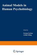 Animal Models in Human Psychobiology edito da Springer US