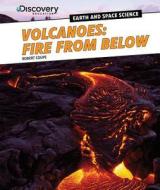 Volcanoes: Fire from Below di Robert Coupe edito da PowerKids Press