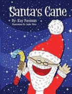 Santa's Cane di Kay Forsman edito da Createspace