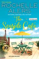 The Seaside Café di Rochelle Alers edito da DAFINA