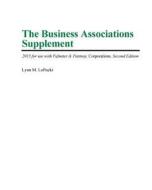 The Business Associations Supplement: 2015 for Use with Palmiter & Partnoy Corporations, Second Edition di Lynn M. Lopucki edito da Createspace